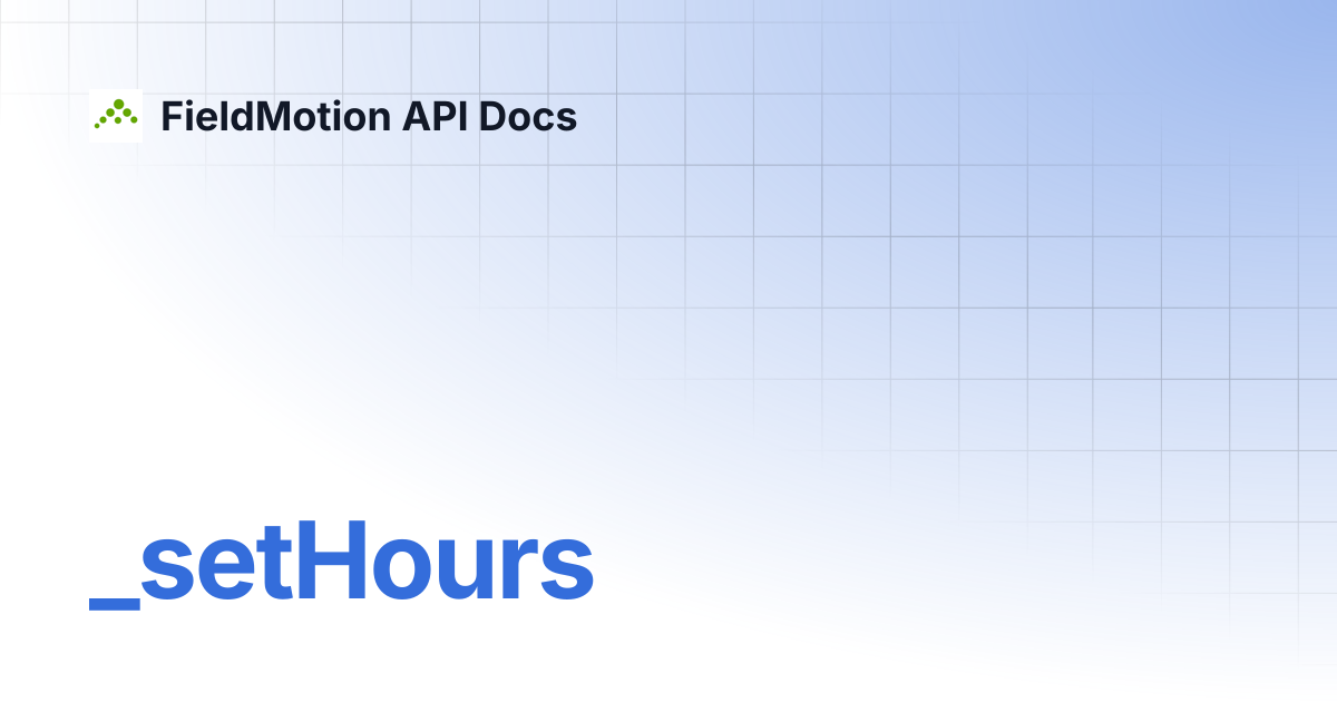 _setHours | FieldMotion API Docs