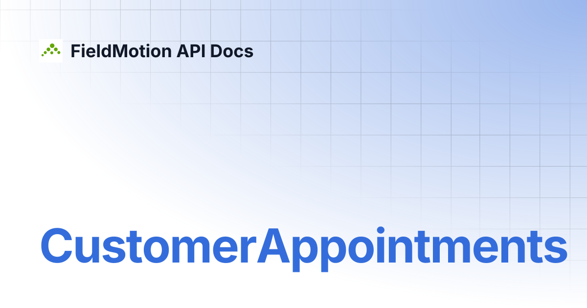 CustomerAppointments | FieldMotion API Docs