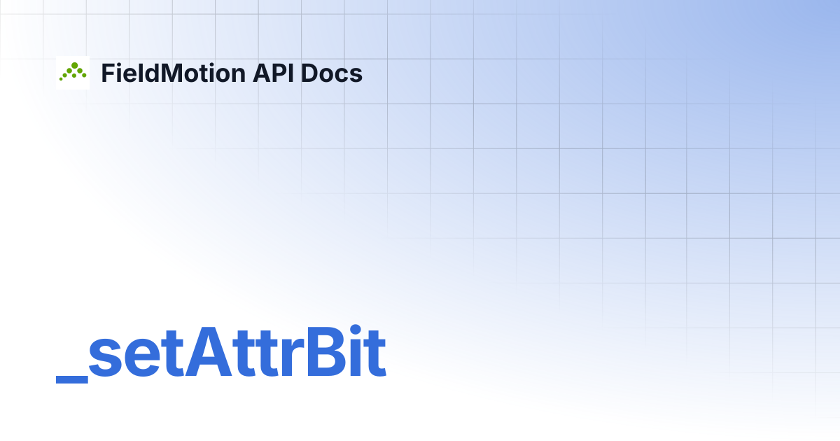 _setAttrBit | FieldMotion API Docs