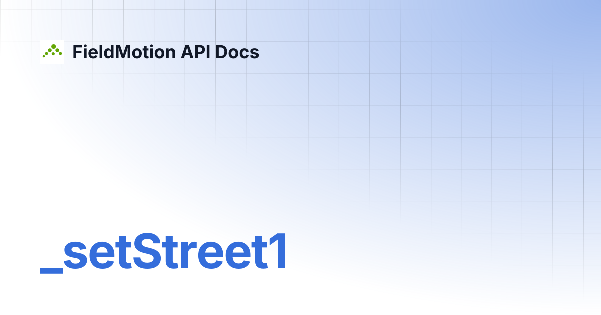 _setStreet1 | FieldMotion API Docs