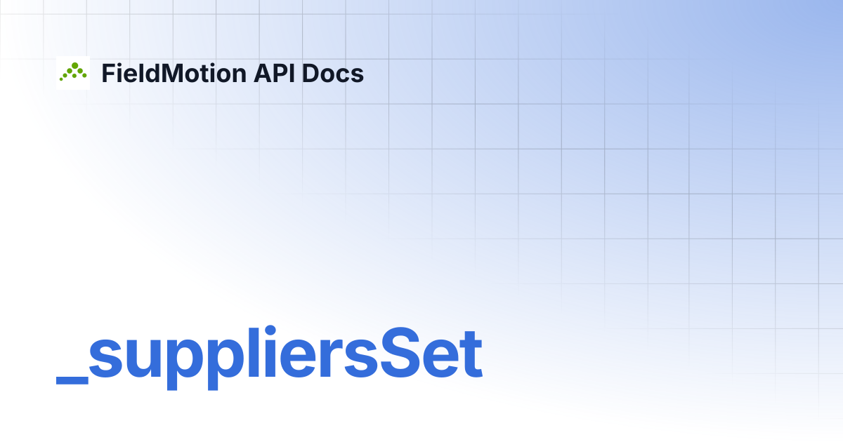 _suppliersSet | FieldMotion API Docs