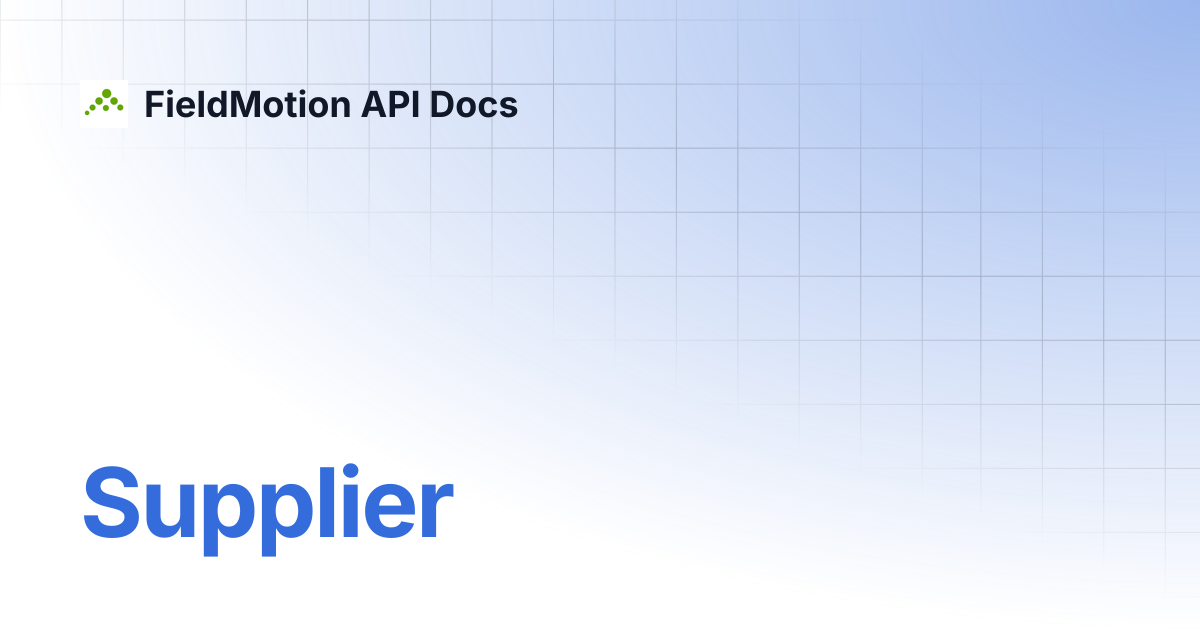 Supplier | FieldMotion API Docs