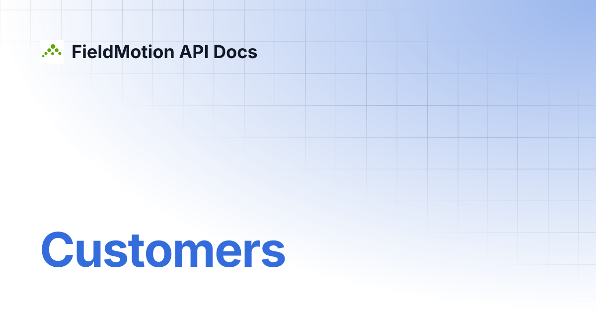 Customers | FieldMotion API Docs