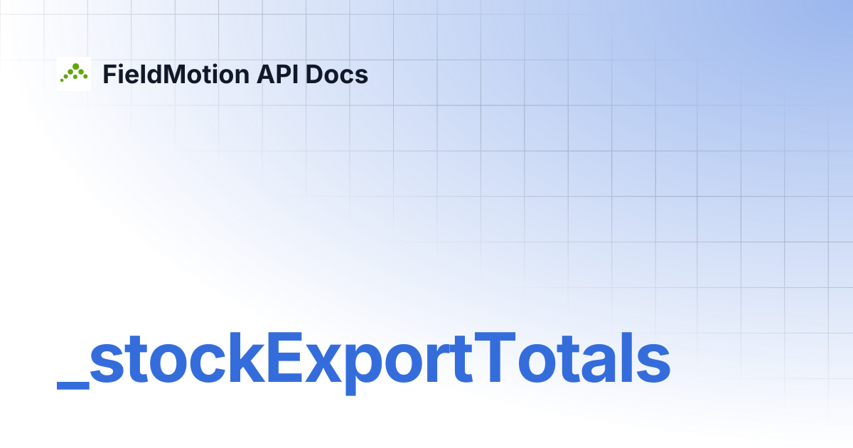 _stockExportTotals | FieldMotion API Docs