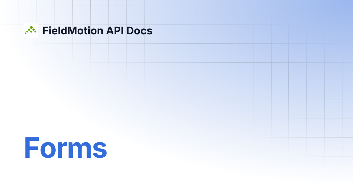 Forms | FieldMotion API Docs