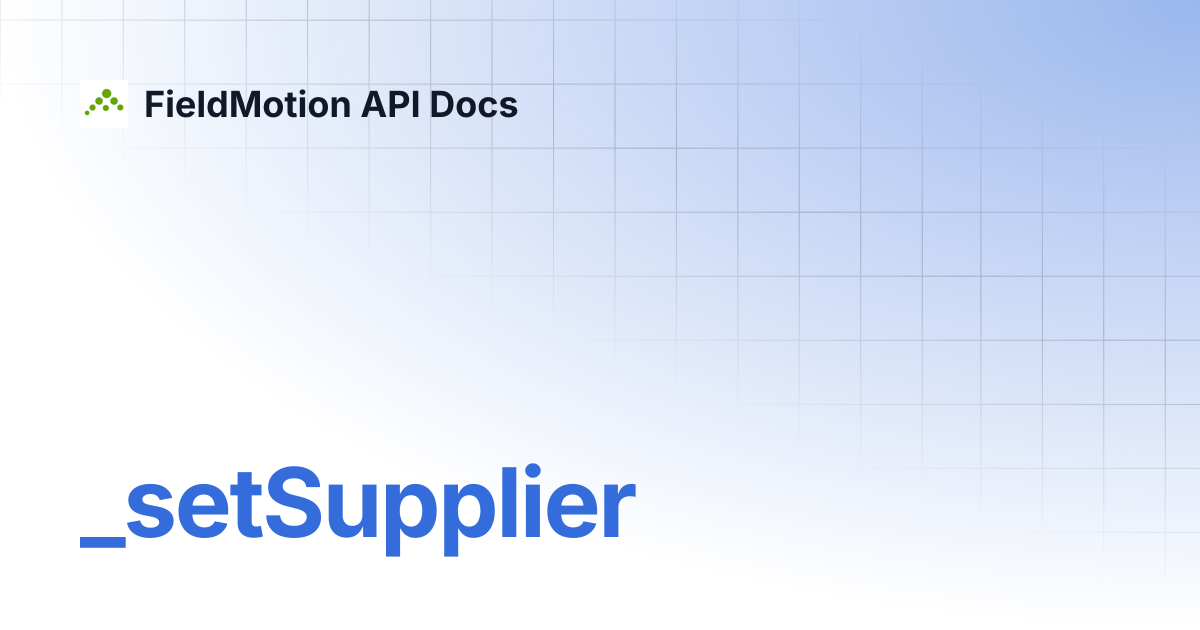 _setSupplier | FieldMotion API Docs